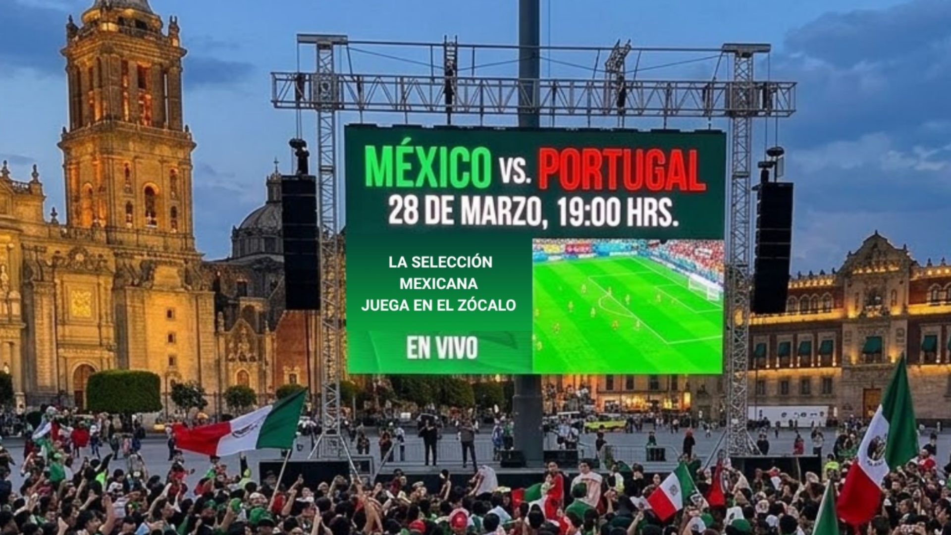 Dónde Ver México vs Portugal Gratis En Vivo este 28 de Marzo 2026? Ubicación de la Megapantalla en CDMX | N+