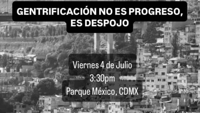 Convocatoria de marcha Anti-Gentrificación en CDMX
