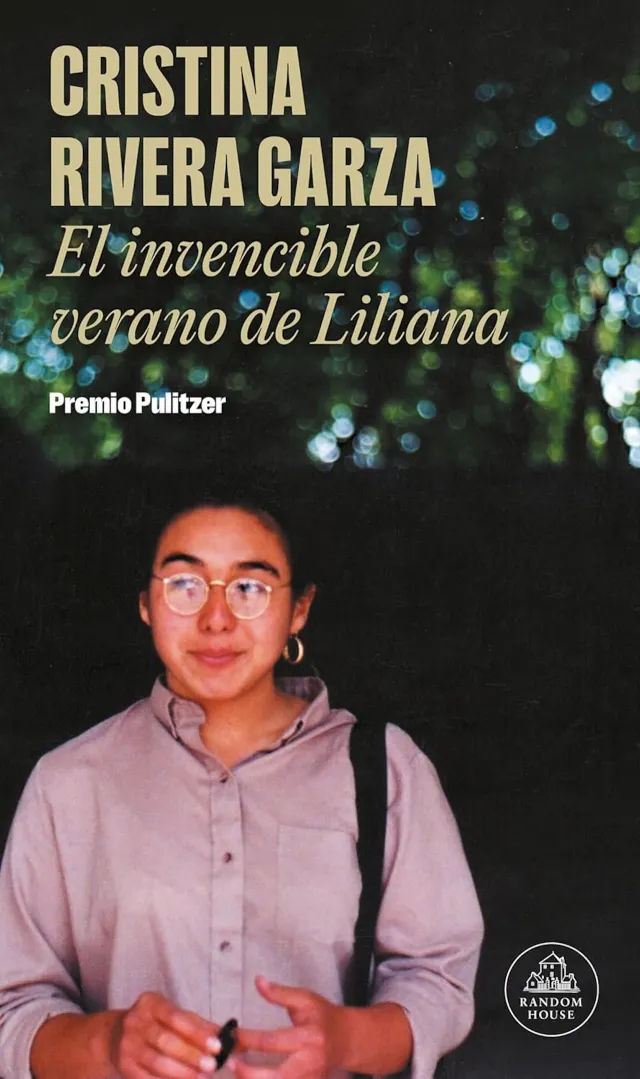 Portada de El invencible verano de Liliana, de Cristina Rivera Garza, quien resuena entre los favoritos al Premio Nobel de Literatura
