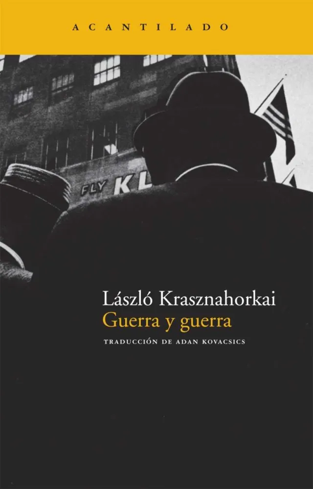 Guerra y guerra, novela de Laszlo Krasznahorkai