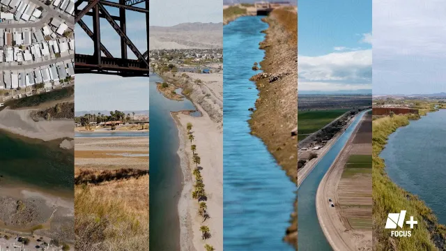 Río Colorado. La disputa por el agua en tiempos de sequía. N+ Focus
